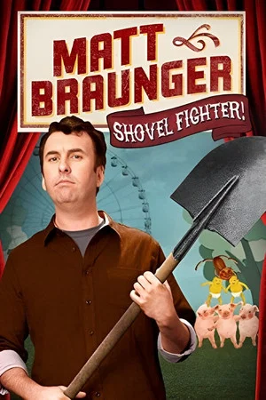 Постер: Matt Braunger: Shovel Fighter
