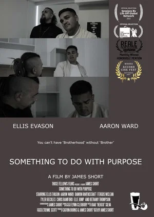 Постер: Something To Do With Purpose