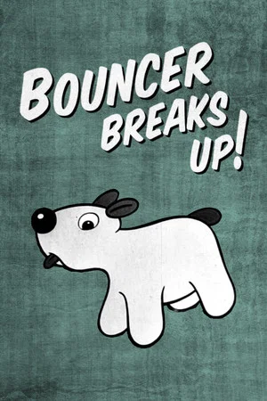 Постер: Bouncer Breaks Up!