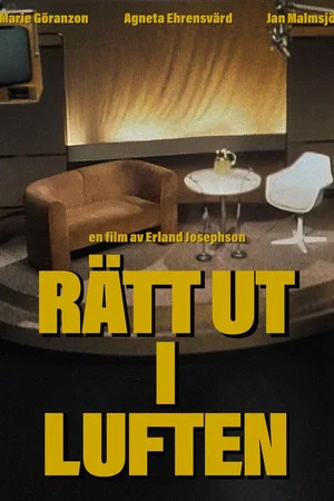 Постер: Rätt ut i luften
