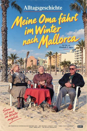 Постер: Alltagsgeschichte – Meine Oma fährt im Winter nach Mallorca