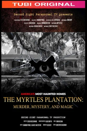 Постер: The Myrtles Plantation: Murder, Mystery, and Magic