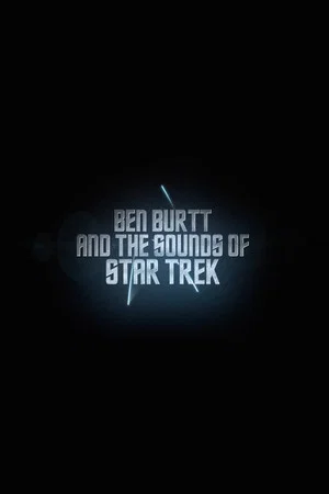 Постер: Star Trek: Ben Burtt & The Sounds of Star Trek