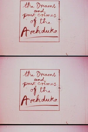Постер: The Dreams and Past Crimes of the Archduke
