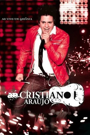 Постер: Cristiano Araújo - Ao Vivo em Goiânia
