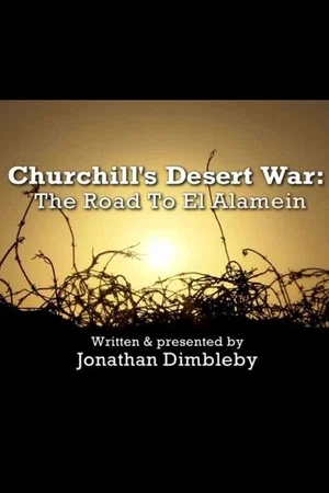 Постер: Churchill's Desert War: The Road to El Alamein