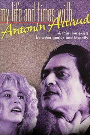 Постер: My Life and Times with Antonin Artaud