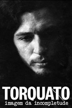 Постер: Torquato, Imagem da Incompletude