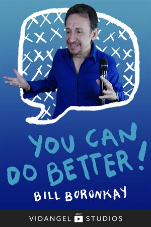 Постер: Bill Boronkay: You Can Do Better!