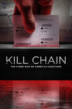 Постер: Kill Chain: The Cyber War on America's Elections