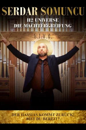 Постер: Serdar Somuncu: H2 Universe - Die Machtergreifung