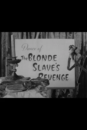 Постер: Dance of the Blonde Slave's Revenge