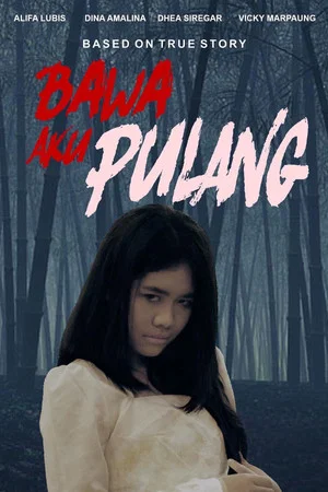 Постер: Bawa Aku Pulang