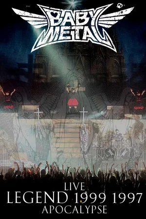 Постер: BABYMETAL - Live - Legend 1999 & 1997 Apocalypse