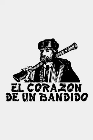 Постер: El corazón de un bandido