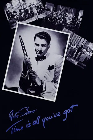 Постер: Artie Shaw: Time Is All You've Got