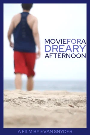 Постер: Movie for a Dreary Afternoon