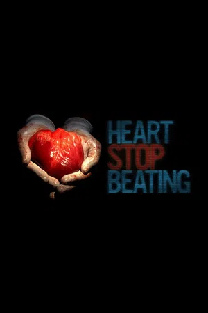 Постер: Heart Stop Beating