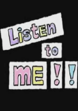 Постер: Listen to Me!