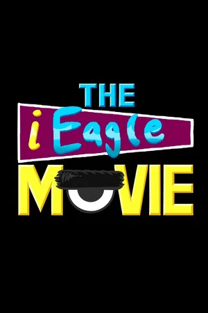 Постер: The iEagle Movie