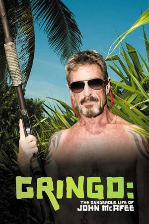 Постер: Gringo: The Dangerous Life of John McAfee