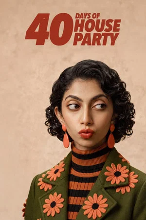 Постер: 40 Days Of House Party