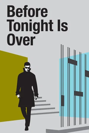 Постер: Before Tonight Is Over