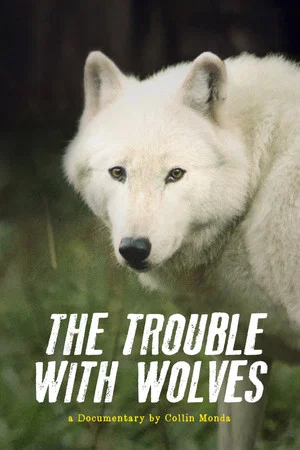 Постер: The Trouble with Wolves