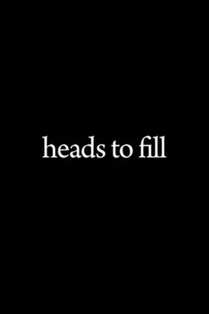 Постер: Heads to Fill