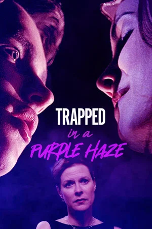 Постер: Trapped in a Purple Haze