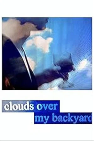 Постер: Clouds Over My Backyard
