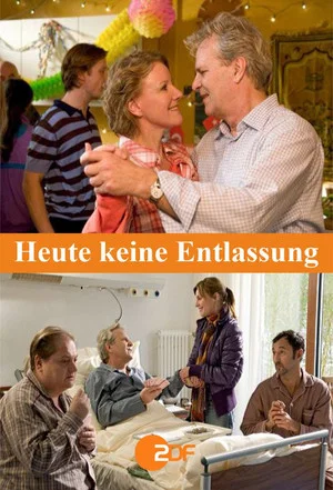 Постер: Heute keine Entlassung