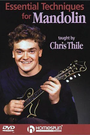 Постер: Chris Thile: Essential Techniques for Mandolin