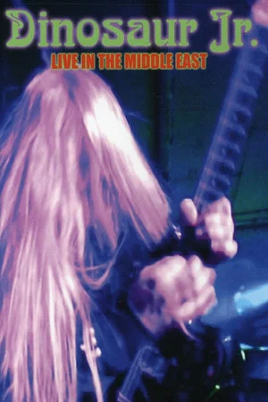 Постер: Dinosaur Jr: Live in the Middle East