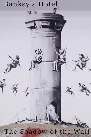 Постер: Banksy's Hotel, The Shadow of the Wall