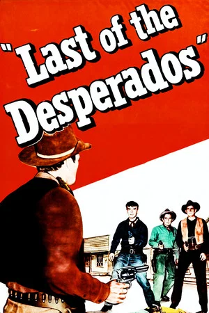 Постер: Last of the Desperados