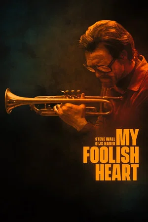 Постер: My Foolish Heart