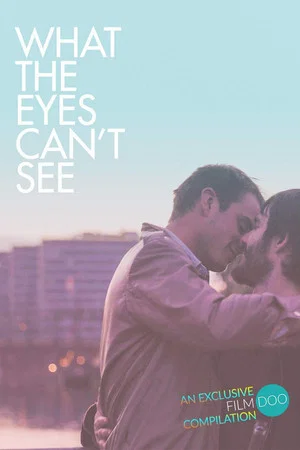 Постер: What the Eyes Can't See