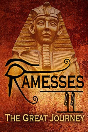 Постер: Ramesses II: The Great Journey