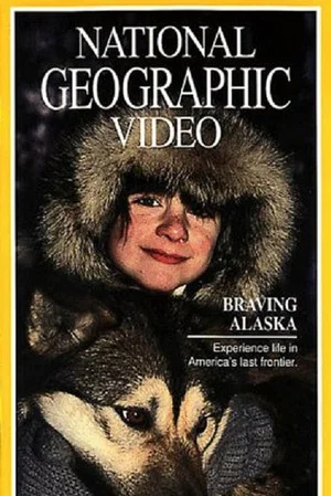 Постер: Braving Alaska