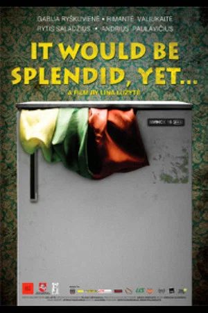 Постер: It Would Be Splendid, Yet…