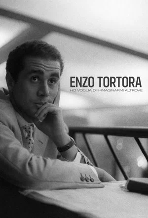 Постер: Enzo Tortora: Ho voglia di immaginarmi altrove