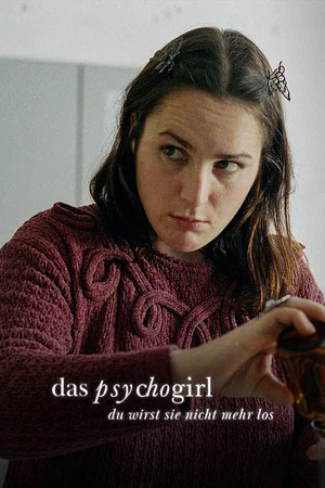 Постер: Das Psycho-Girl – Du wirst sie nicht mehr los