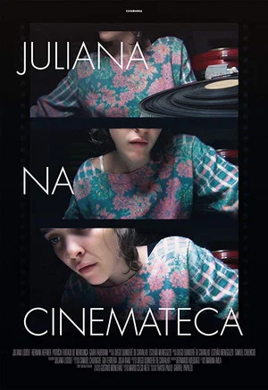 Постер: Juliana at the Cinematheque