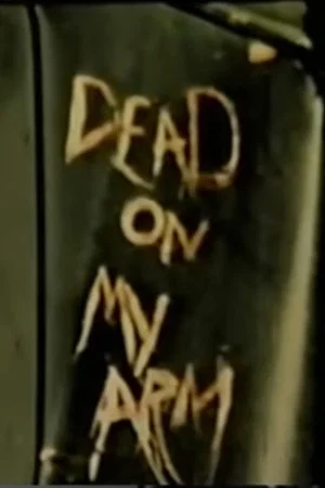 Постер: Dead On My Arm