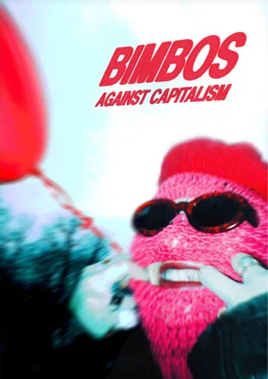 Постер: Bimbos Against Capitalism