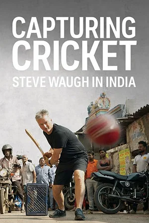 Постер: Capturing Cricket: Steve Waugh In India