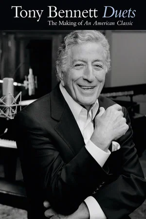 Постер: Tony Bennett: Duets - The Making of an American Classic
