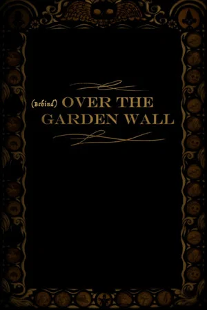 Постер: Behind Over the Garden Wall