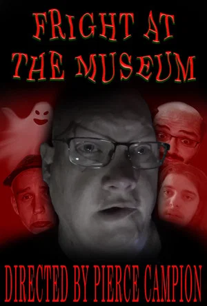 Постер: Fright at the Museum: a Paranormal Investigation
